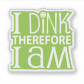 I Dink Sticker (Voorkant)