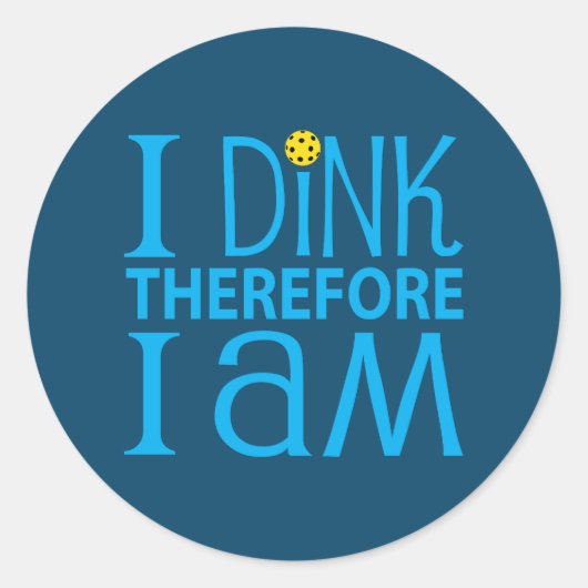 I Dink Therefore I Am Ronde Sticker (Voorkant)