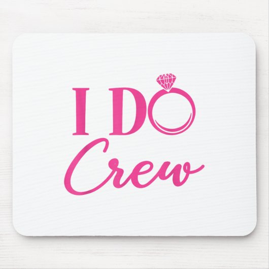 I Do Crew, Bachelorette Party, Matching, Group, Br Muismat (Voorkant)