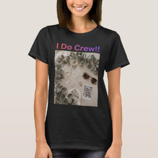 I Do Crew Bruidsmeisje Trouw Bruidsfeest T-shirt