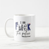 I Do Fck Lice Officer Funny Cop Girlfriend Saying  Koffiemok (Links)