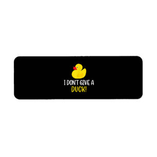 I Do Give a Duck Funny Rubber Duck Men Women Etiket