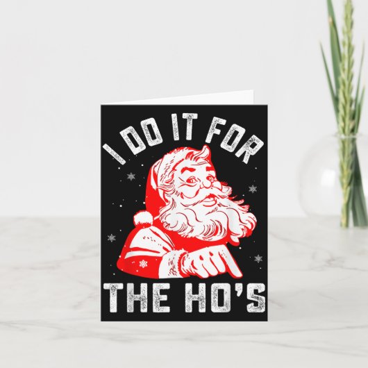 I Do It For The Ho's Funny Christmas Men Kaart (Voorkant)