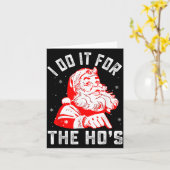I Do It For The Ho's Funny Christmas Men Kaart (Gele Bloem)