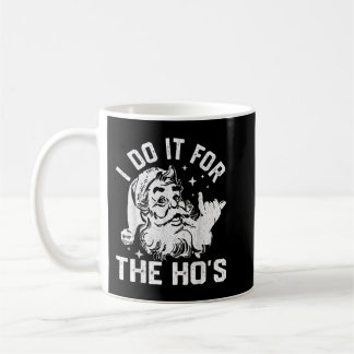 I Do It For The Ho's Funny Inappropriate Christmas Koffiemok
