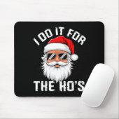 I Do It For The Hos Funny Inappropriate Christmas Muismat (Met muis)
