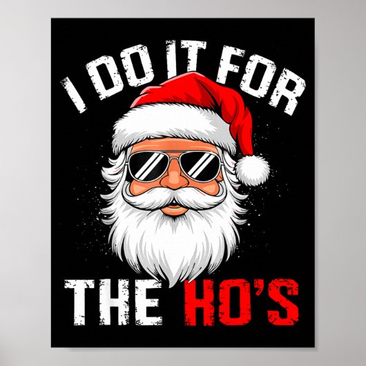 I Do It For The Hos Funny Inappropriate Christmas Poster (Voorkant)