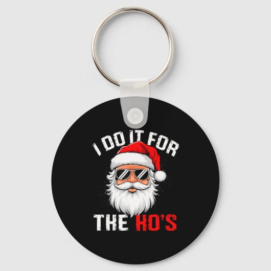 I Do It For The Hos Funny Inappropriate Christmas Sleutelhanger (Voorkant)