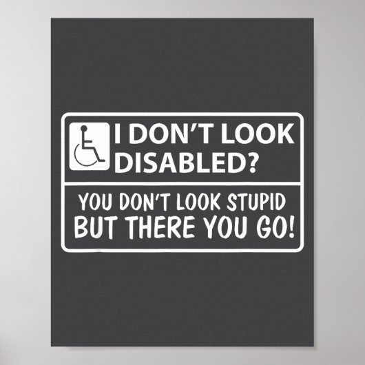 I Don' Look Disabled Don' Look Poster (Voorkant)