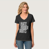 I Don t Like Rubber Boots T-shirt (Voorkant volledig)