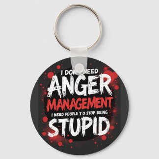 I Don’t Need Anger Management Sleutelhanger