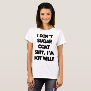 I DON_T SUGAR COAT beledigende slogan top-mannen T-shirt