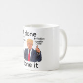 I Done Done It Coffee Mug (Devant droit)