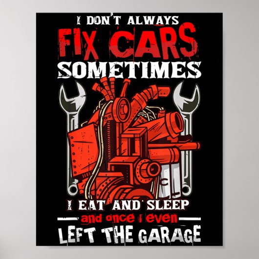 I Don't Always Fix , Sometimes I Eat And Sleep Car Poster (Voorkant)