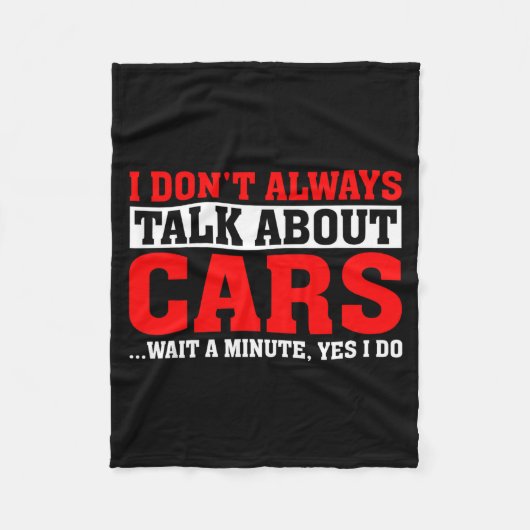 I Don't Always Talk About - Funny Car Lover  Fleece Deken (Voorkant)