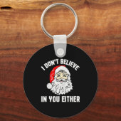 I Don't Believe In You Either - Funny Christmas  Sleutelhanger (Voorkant)