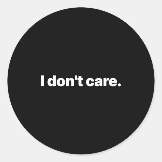I Don't Care Long Sleeve  Ronde Sticker (Voorkant)