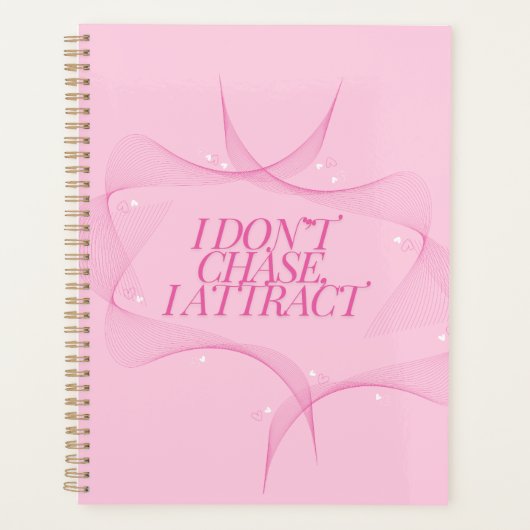 I don't chase, I attract Quote, Pink (Devant)