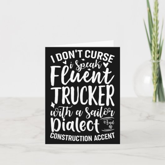 I Don't Curse I Speak Fluent Trucker With A Sailor Kaart (Voorkant)