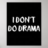 I Don't Do Drama  Poster (Voorkant)
