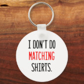 I Don't Do Matching Hearts Valentines Day Couples  Sleutelhanger (Voorkant)