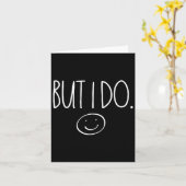 I Don't Do Matching Shirts But I Do Valentines Day Kaart (Gele Bloem)