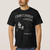 I Don't Evolve I Cocoon Gothic Graphic T-shirt (Voorkant)