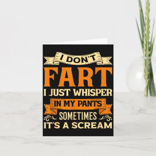 I Don't Fart I Just Whisper In My Pants Sometimes  Kaart (Voorkant)