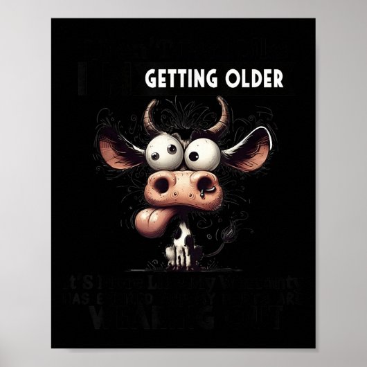 I Don't Feel Like I'm Getting Older It's More Like Poster (Voorkant)