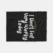I Don't Feel Very Worky Today - Work  Fleece Deken (Voorkant (Horizontaal))