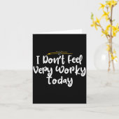 I Don't Feel Very Worky Today - Work  Kaart (Gele Bloem)
