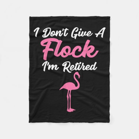 I Don't Give A Flock I'm Retired Funny Flamingo  Fleece Deken (Voorkant)