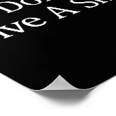 I Don't Give A - Poster (Hoek)