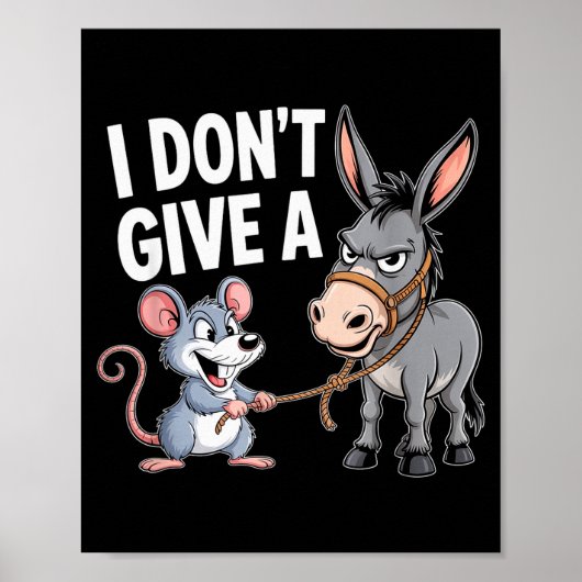 I Don't Give A Rats Mouse Funny Sarcastic Animal Poster (Voorkant)