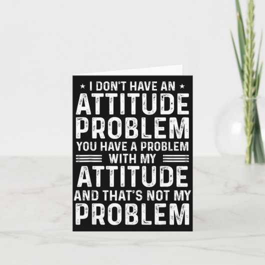 I Don't Have An Attitude Problem Funny Sarcasm Men Kaart (Voorkant)