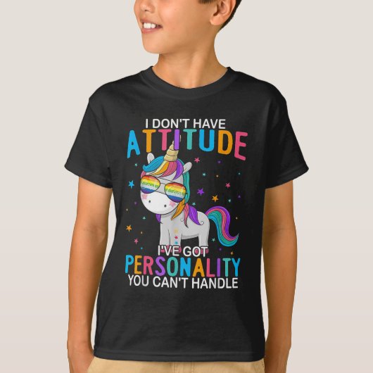 I Don't Have Attitude I've Got Ity You Can't Handl T-shirt (Voorkant)