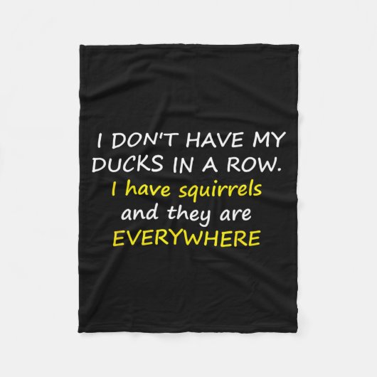 I Don't Have My Ducks In A Row. Fleece Deken (Voorkant)