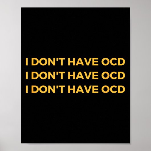 I Don't Have Ocd Poster (Voorkant)