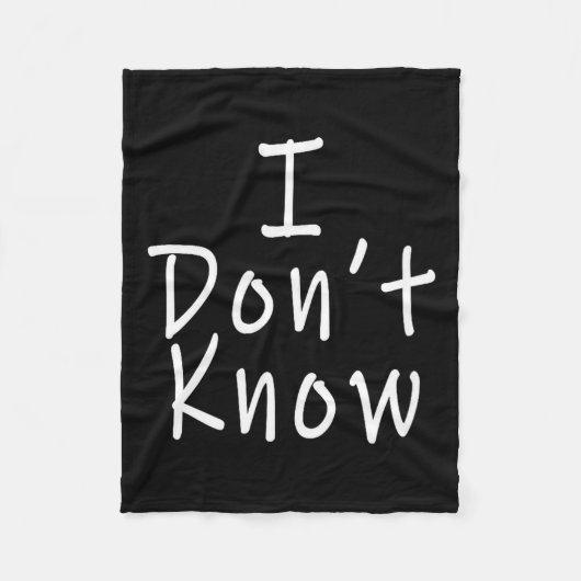 I Don't Know  Fleece Deken (Voorkant)