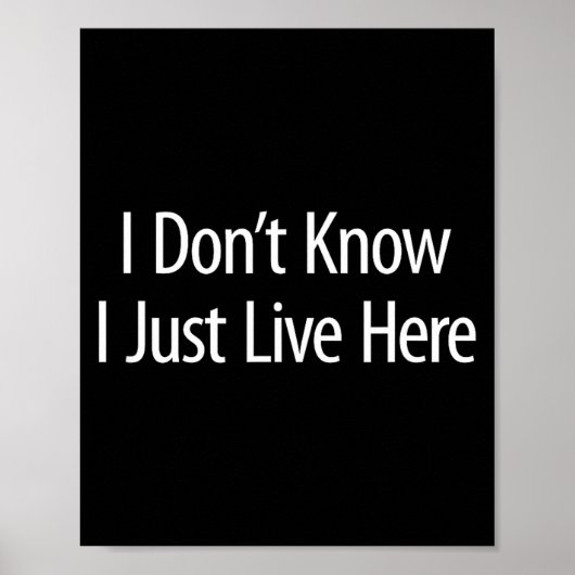 I Don't Know - I Just Live Here -  Poster (Voorkant)