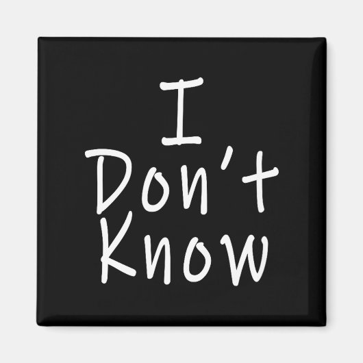 I Don't Know  Magneet (Voorkant)
