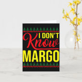 I Don't Know-margo Ugly Sweater Funny Christmas Fo Kaart (Gele Bloem)
