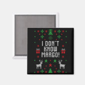 I Don't Know-margo Ugly Sweater Funny Christmas Fo Magneet (Voorkant / Achterkant)
