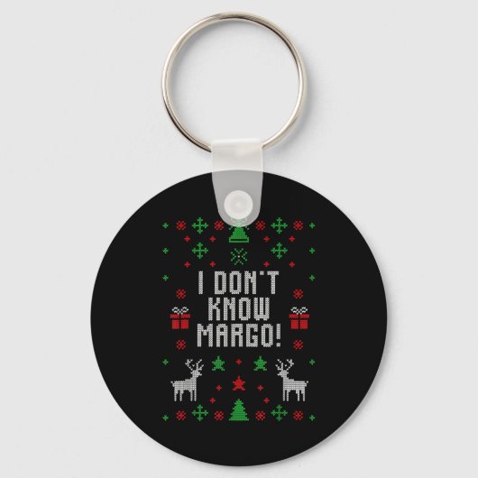 I Don't Know-margo Ugly Sweater Funny Christmas Fo Sleutelhanger (Voorkant)