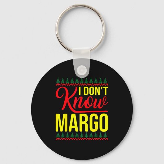 I Don't Know-margo Ugly Sweater Funny Christmas Fo Sleutelhanger (Voorkant)