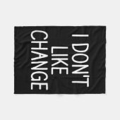 I Don't Like Change, Funny, Jokes, Sarcastic Sayin Fleece Deken (Voorkant (Horizontaal))