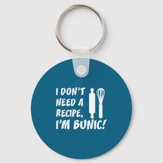 I Don't Need A Recipe I'm Bunic Romanian Grandfath Sleutelhanger (Voorkant)