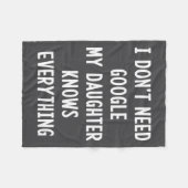 I Don't Need Google My Daughter Knows Everything F Fleece Deken (Voorkant (Horizontaal))