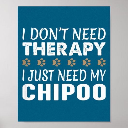 I Don't Need Therapy - I Just Need My Chio -  Poster (Voorkant)