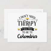 I Dont Need Therapy I Just Need To Go To Colombia Briefkaart (Voorkant / Achterkant)